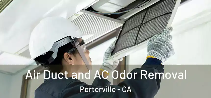  Air Duct and AC Odor Removal Porterville - CA