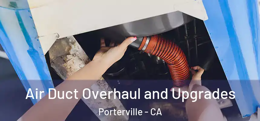  Air Duct Overhaul and Upgrades Porterville - CA
